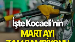 İşte Kocaeli’nin MART AYI ZAM ŞAMPİYONU